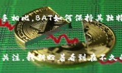 BAT币，全称为Basic Attention Token（基本注意力代币