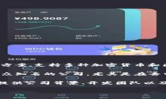 TP钱包（TP Wallet）的背景和归属公司较为复杂，因