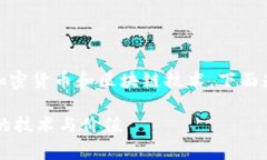 对于“TP钱包”和“宽带能量”，它们通常涉及加