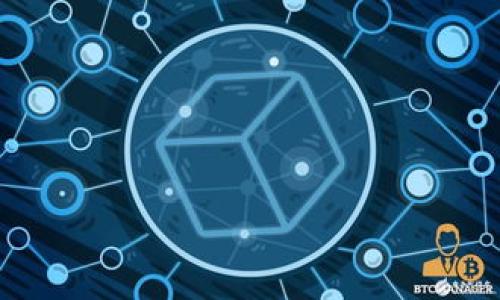 

探索2023年最新区块链APP：未来金融科技的先锋